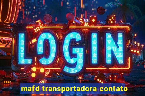 mafd transportadora contato